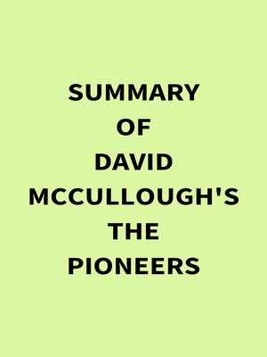 cover image of Summary of David McCullough's the Pioneers
